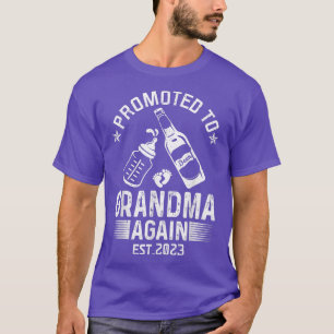 Nach Oma geworben Anfang 2023 bald wieder auf Gran T-Shirt
