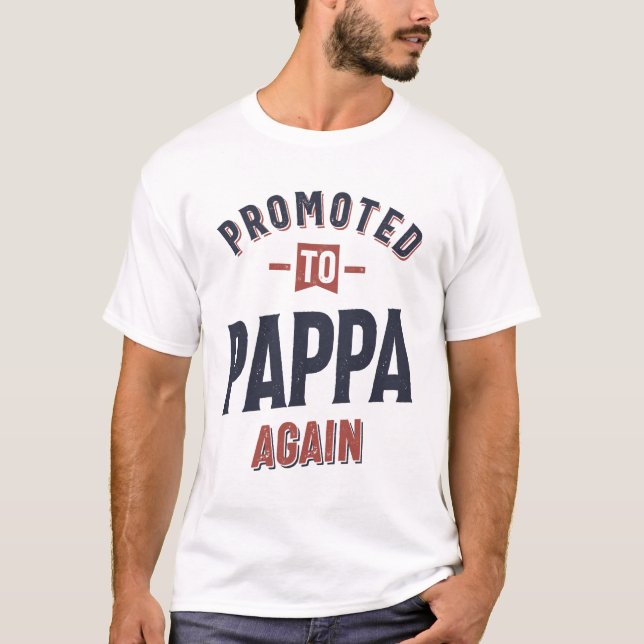 Nach Pappa wieder befördert | Vater Opa T-Shirt (Vorderseite)