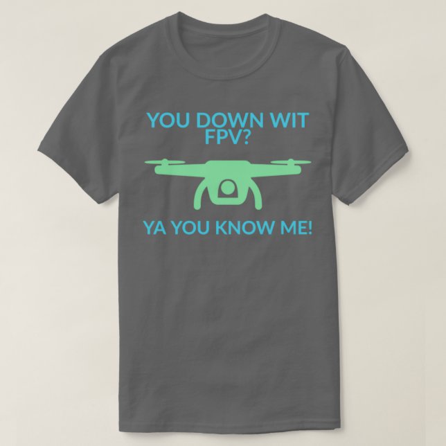 Nach unten mit FPV T-Shirt (Design vorne)
