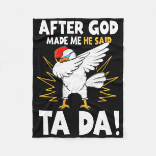 Nachdem Gott mich gemacht hat, sagte er Tada Lusti Fleecedecke