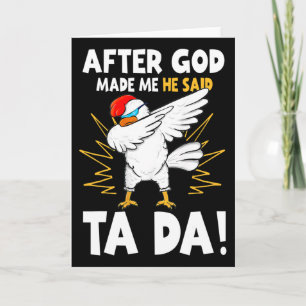 Nachdem Gott mich gemacht hat, sagte er Tada Lusti Karte