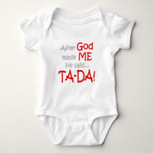 Nachdem Gott mich machte, sagte er….TA-DA!! Baby Strampler