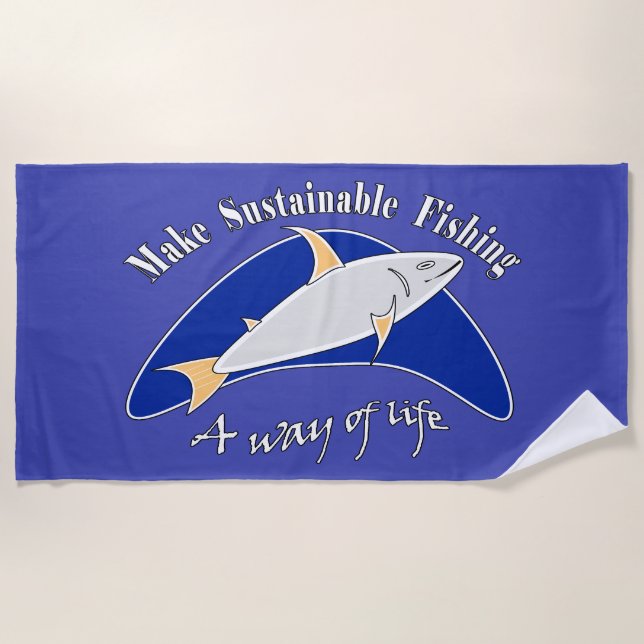 Nachhaltige Fischerei zu einer Lebensform machen Strandtuch (Vorderseite)