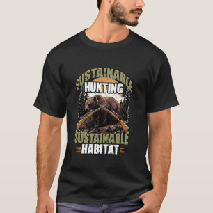 Nachhaltige Jagd Nachhaltiger Lebensraum Wildtiere T-Shirt