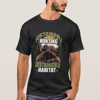 Nachhaltige Jagd Nachhaltiger Lebensraum Wildtiere T-Shirt
