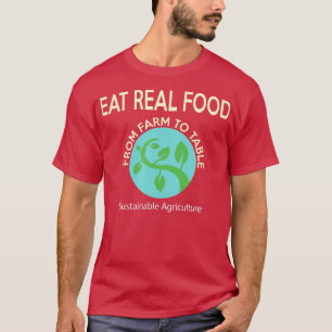 Nachhaltige Landwirtschaft Essen Grundnahrungsmitt T-Shirt