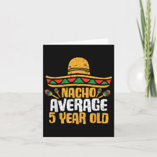 Nacho Average 5 Year Old Happy Cinco De Mayo Birth Karte