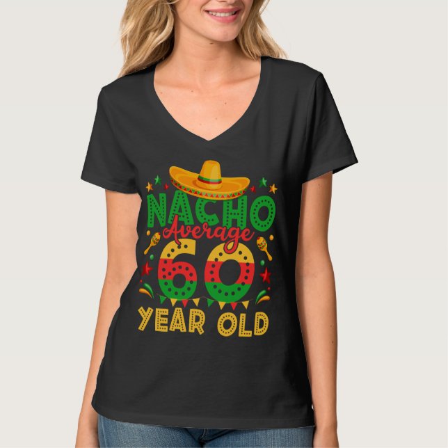 Nacho Average 60 Year Old Cinco de Mayo Women V T-Shirt (Vorderseite)