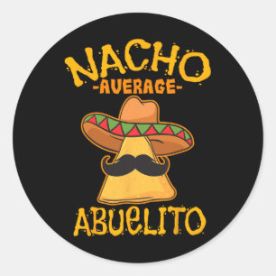 Nacho Average Abuelito Großvater Grandpa Cinco D Runder Aufkleber