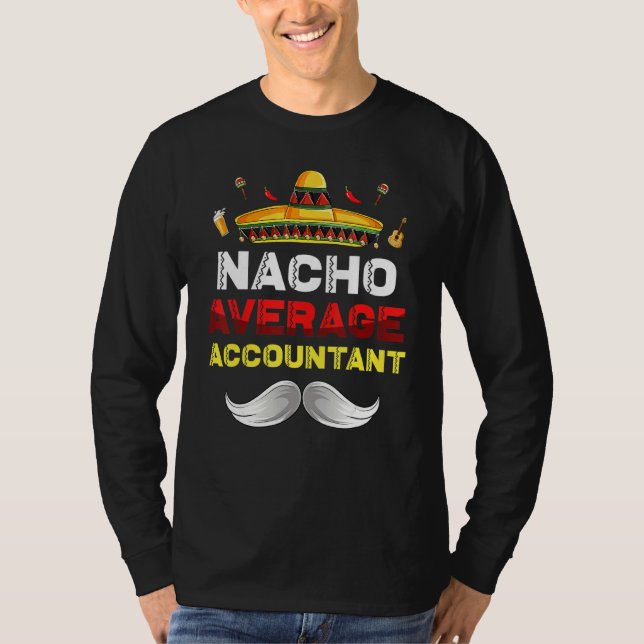 Nacho Average Accountant Funny Cinco De Mayo Mexic T-Shirt (Vorderseite)