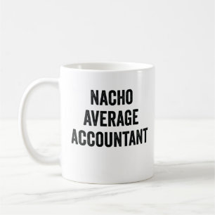 Nacho Average Accountant Kaffeetasse