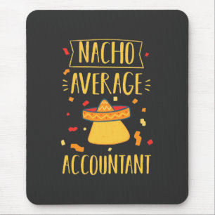 Nacho Average Accountant Mousepad