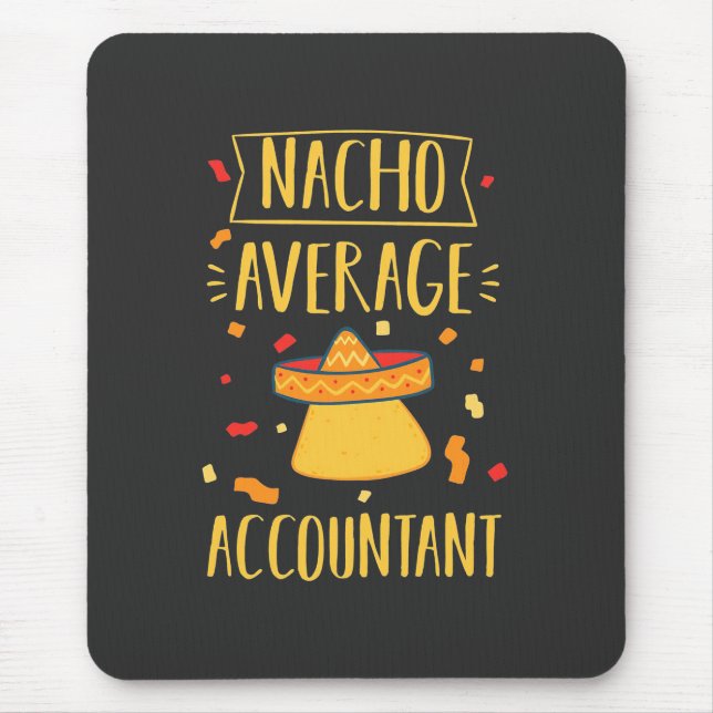 Nacho Average Accountant Mousepad (Vorne)