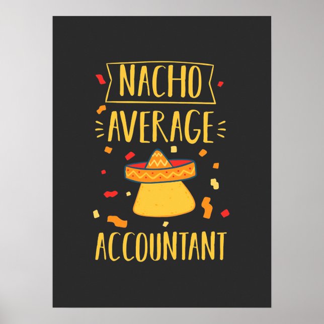 Nacho Average Accountant Poster (Vorne)