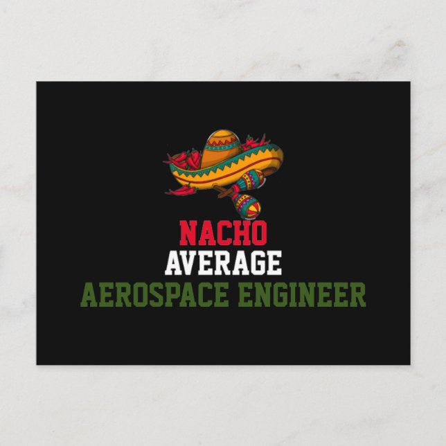 Nacho Average Aerospace Engineer Postkarte (Vorderseite)