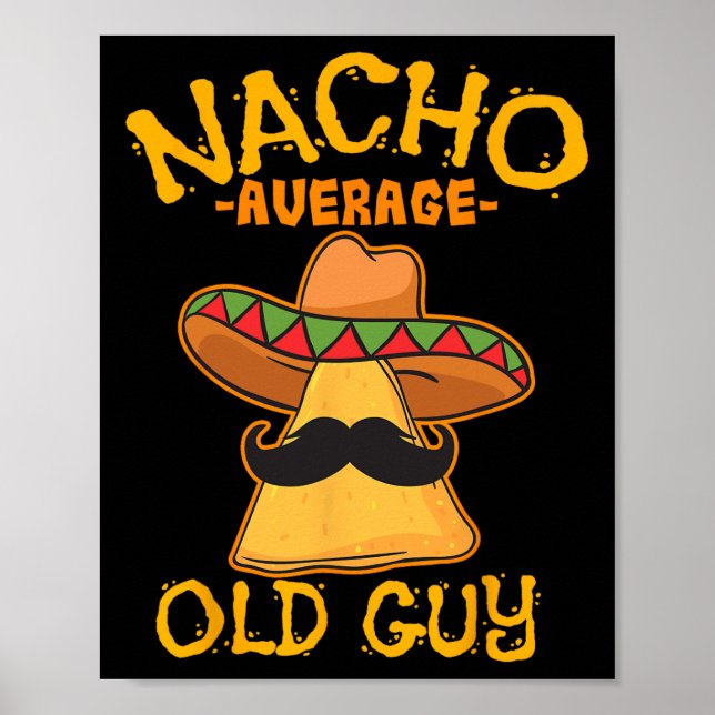 Nacho Average Alte Typ Mexikos Großvater Cinco De Poster (Vorne)