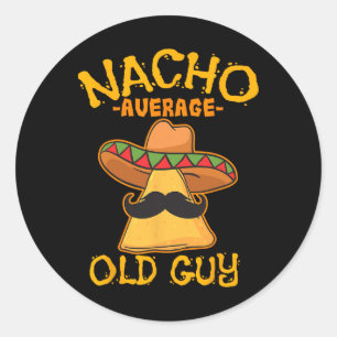 Nacho Average Alte Typ Mexikos Großvater Cinco De Runder Aufkleber