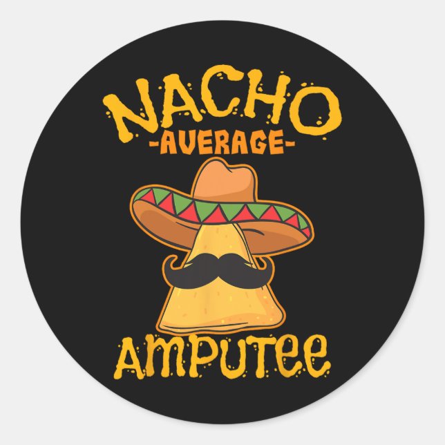 Nacho Average Amputee Mexican Amputation Cinco De Runder Aufkleber (Vorderseite)