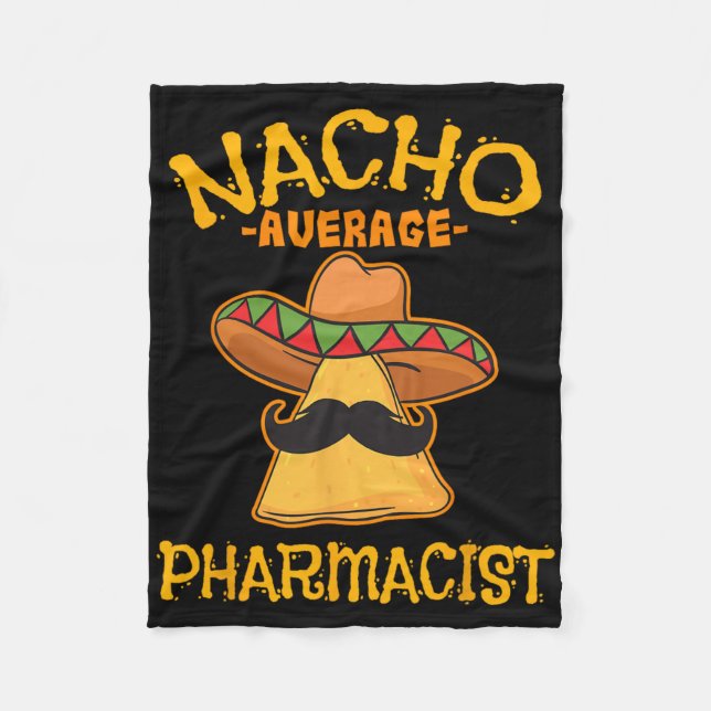 Nacho Average Apotheker Mexican Cinco De Mayo Fie Fleecedecke (Vorderseite)