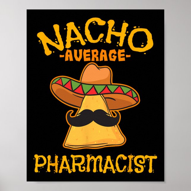 Nacho Average Apotheker Mexican Cinco De Mayo Fie Poster (Vorne)