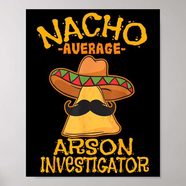 Nacho Average Arson Investigator Fire Marshall Cin Poster (Vorne)