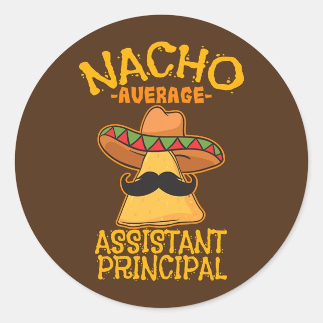 Nacho Average Assistant Hauptstellvertreter Runder Aufkleber (Vorderseite)