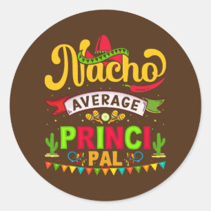 Nacho Average Assistant Principal Cinco De Mayo Runder Aufkleber