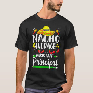Nacho Average Assistentin Cinco De Mayo Te T-Shirt