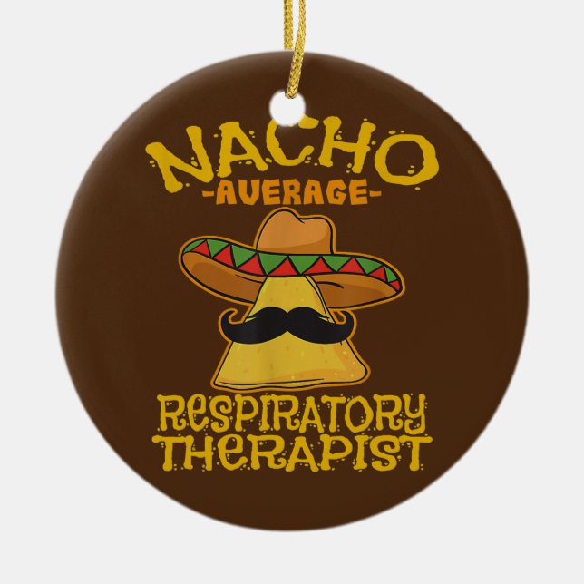 Nacho Average Atemtherapeut RT Asthma Keramik Ornament (Vorne)