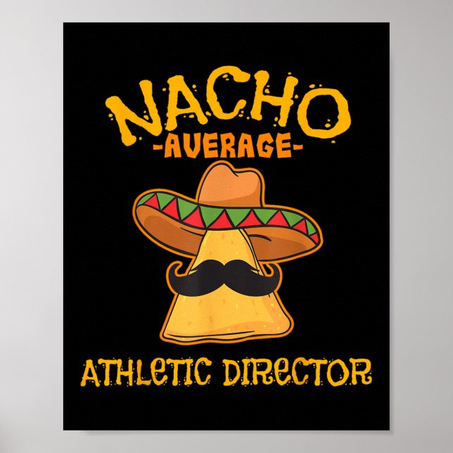 Nacho Average Athletic Director Cinco De Mayo Fies Poster (Vorne)