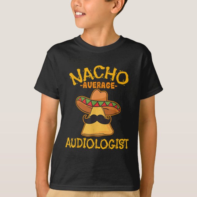 Nacho Average Audiologe Cinco De Mayo Fiesta T-Shirt (Vorderseite)