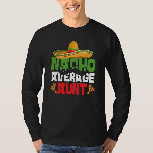 Nacho Average Aunt Cinco De Mayo Mexican Fiesta T-Shirt (Vorderseite)