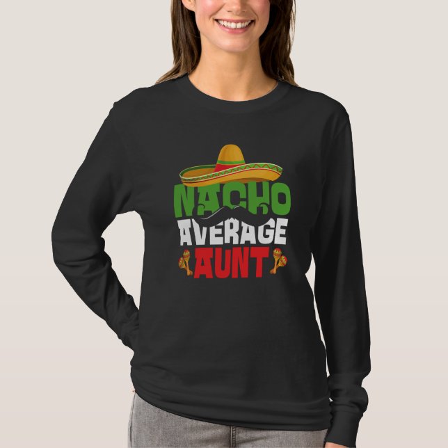 Nacho Average Aunt Cinco De Mayo Mexican Fiesta T-Shirt (Vorderseite)