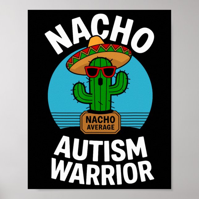 Nacho Average Autism Warrior Funny Awareness Suppo Poster (Vorne)