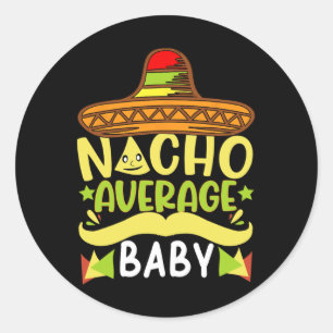 Nacho Average Baby Funny Cinco De Mayo Runder Aufkleber