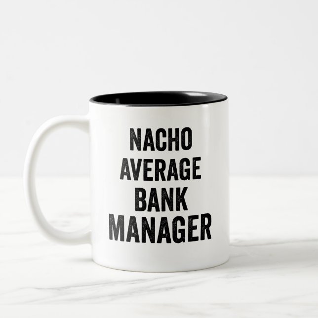 Nacho Average Bank Manager Zweifarbige Tasse (Links)