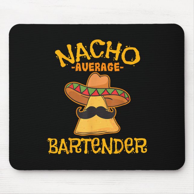 Nacho Average Barkeeper Cinco De Mayo Fiesta Mousepad (Vorne)