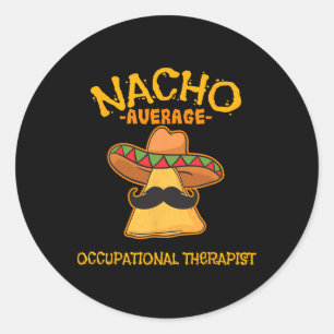 Nacho Average Berufs Therapist Cinco De Mayo Runder Aufkleber