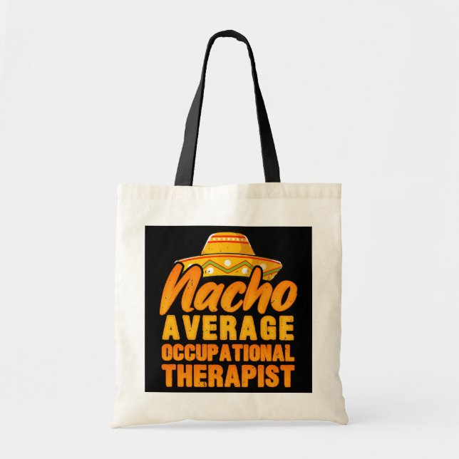 Nacho Average Berufs Therapist Cinco De Tragetasche (Vorne)