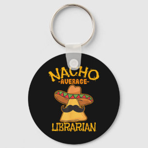 Nacho Average Bibliothekar Library keeper Library Schlüsselanhänger