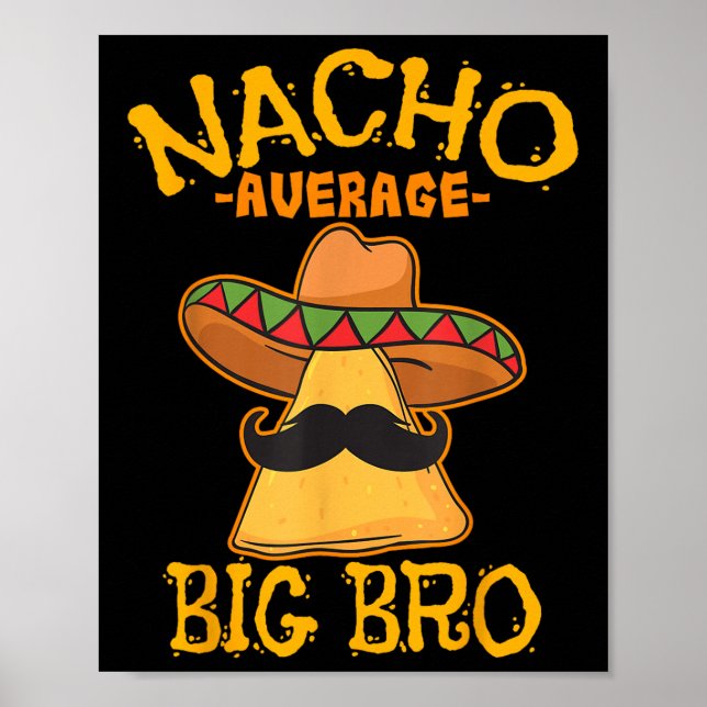 Nacho Average Big Bro Brother Sibling Cinco De May Poster (Vorne)
