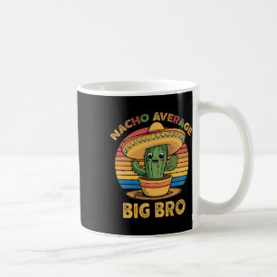 Nacho Average Big Bro Matching Mexican Cinco De Ma Kaffeetasse