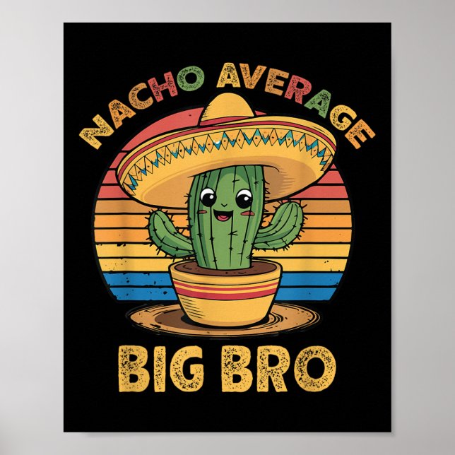 Nacho Average Big Bro Matching Mexican Cinco De Ma Poster (Vorne)
