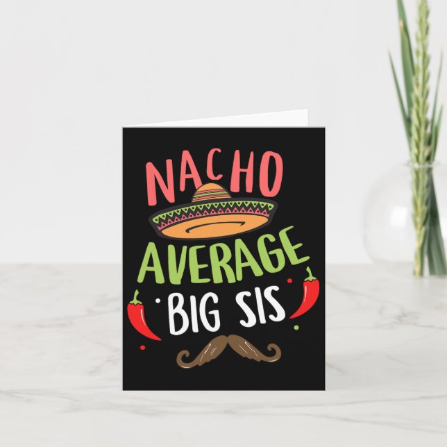 Nacho Average Big Sis Mexican Mustache Cinco De Ma Karte (Vorderseite)