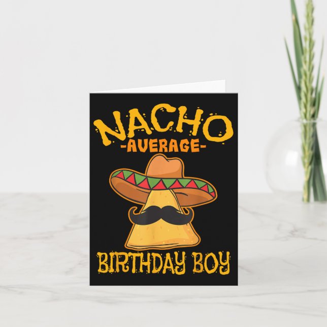 Nacho Average Birthday Boy Bday Celebration Cinco Karte (Vorderseite)