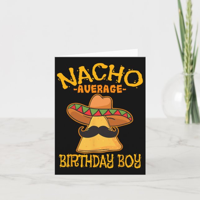 Nacho Average Birthday Boy Bday Celebration Cinco Karte (Vorderseite)