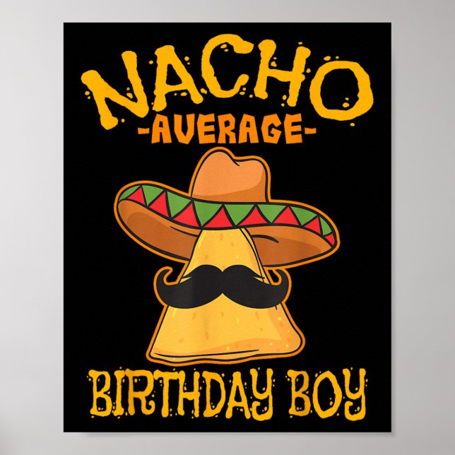Nacho Average Birthday Boy Bday Celebration Cinco Poster (Vorne)