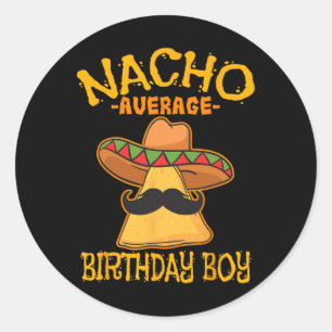 Nacho Average Birthday Boy Bday Celebration Cinco Runder Aufkleber