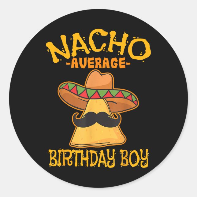 Nacho Average Birthday Boy Bday Celebration Cinco Runder Aufkleber (Vorderseite)