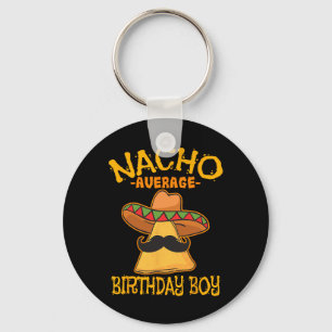 Nacho Average Birthday Boy Bday Celebration Cinco Schlüsselanhänger